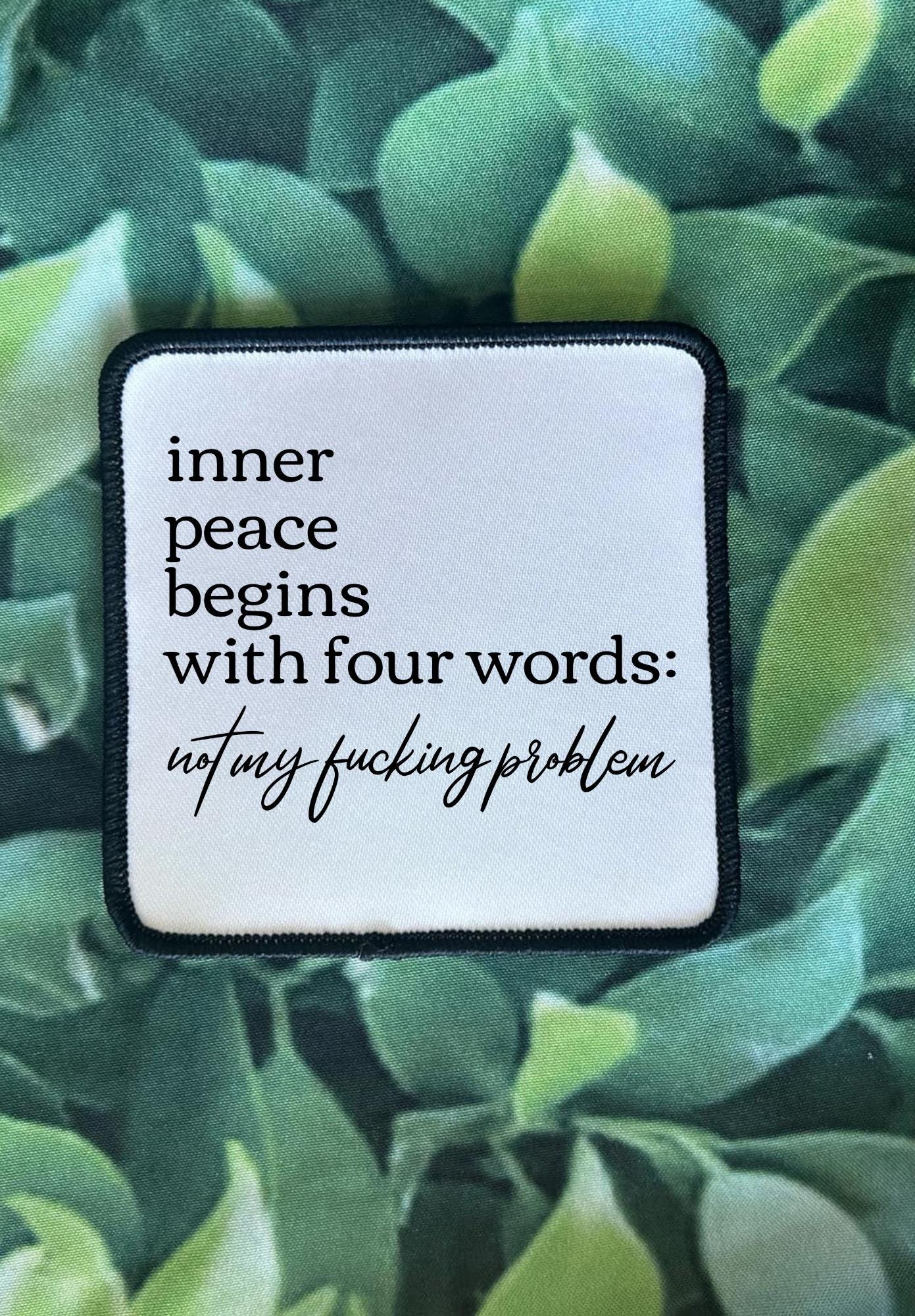 Trashy, Sassy and a Bit Bad Patch- Inner Peace Begins With- Sassy Patches- Funny Patches- Hat Patches- Trucker Hats- Custom Patches- Iron On