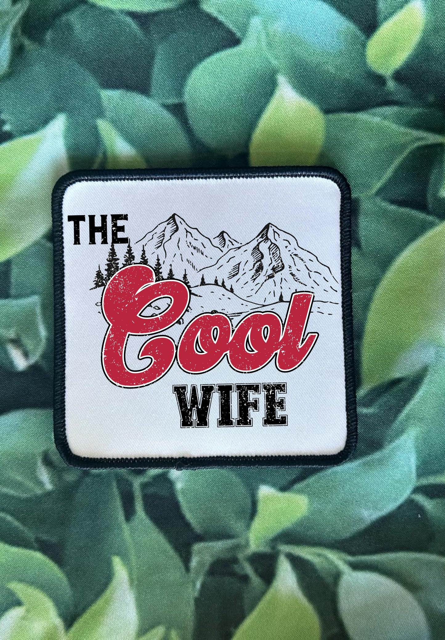 The Cool Wife Patch- Patches- Hat Patches- Trucker Hats- Customs- Funny Patches- Beer Patches- Sublimation- Iron On