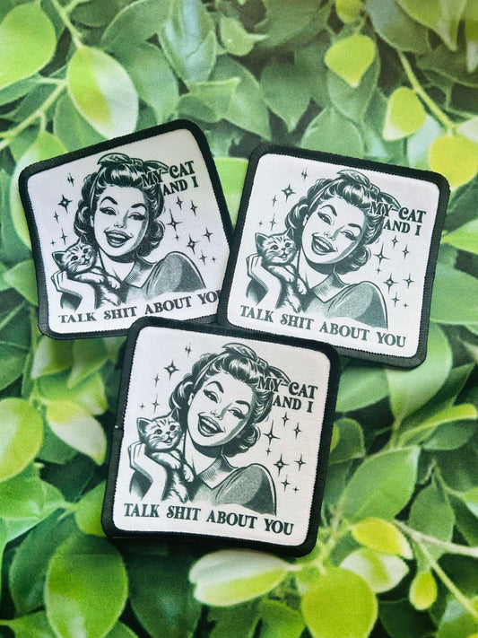 My Cat and I Talk Shit About You- Sublimation Patch- Patch- Trucker Hat Patch- Hat Patch- Sassy Patch