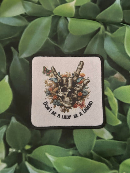 Don't Be A Lady Be A Legend - Sublimation Patch - Custom Patches- Patches- Trucker Hat Patch- Custom Trucker Hat