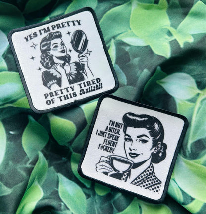 Sassy Patches- Retro Women- Yes I'm Pretty, Pretty Tired of This- I'm Not A B**ch- Iron On- Trucker Hats- Edgy Patches- Humorous