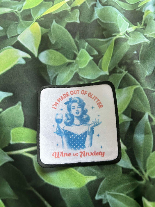 Im Made Out Of Glitter Wine And Anxiety- Sublimation Patches- Trucker Hat Patch- Custom Patches- Iron On