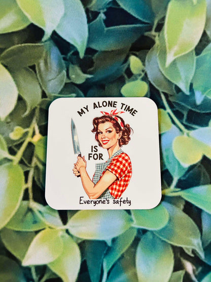Sassy Magnets! One Glass Away From Saying What I Really Think- My Alone Time Is For Everyone's Safety- Fridge Magnets- Gifts