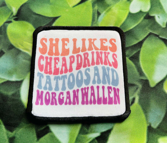 She Likes Cheap Drinks Tattoos and Morgan Wallen- Patch- Hat Patch- Trucker Hat- Morgan Wallen- Custom Patches- Iron On