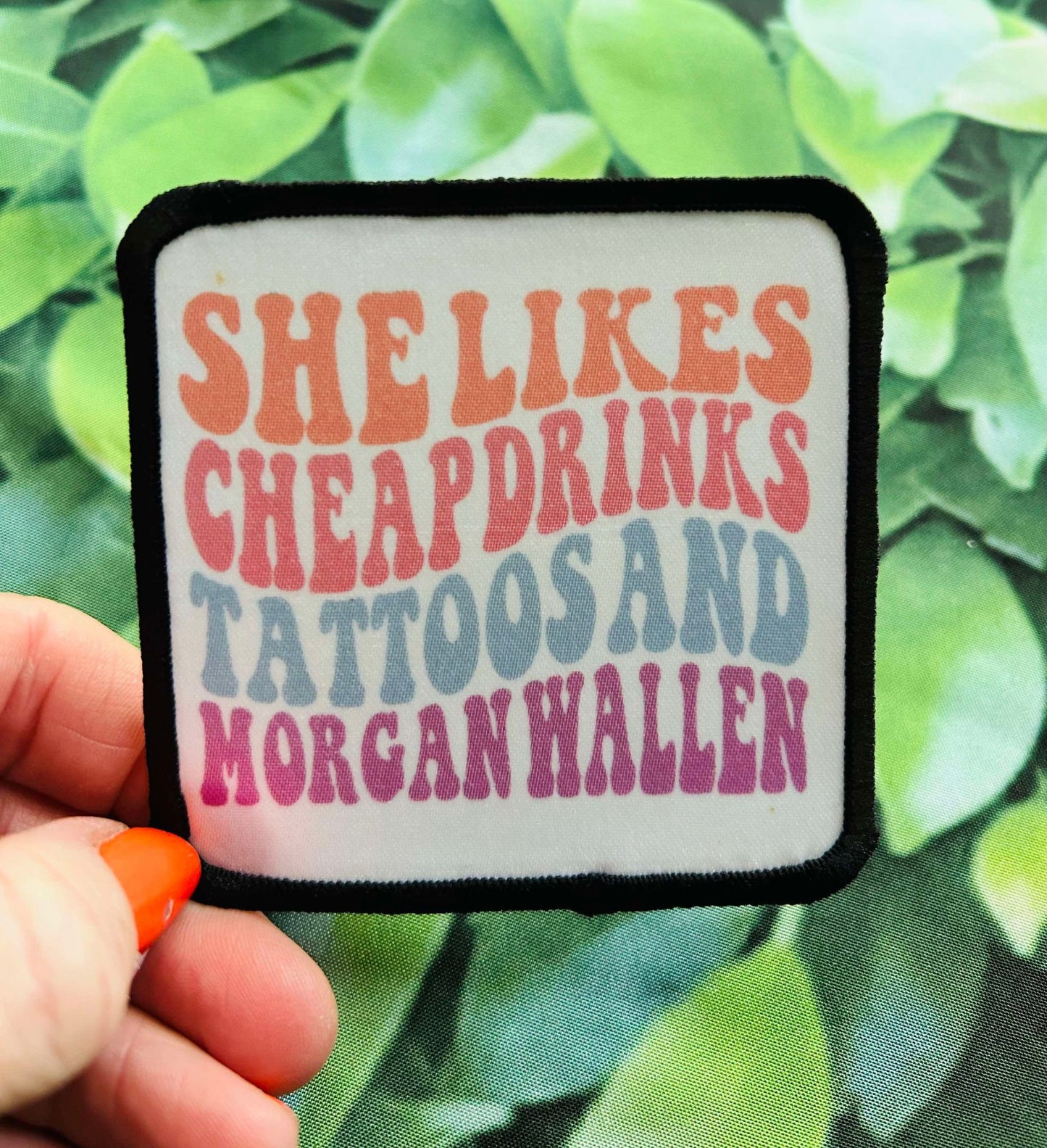 She Likes Cheap Drinks Tattoos and Morgan Wallen- Patch- Hat Patch- Trucker Hat- Morgan Wallen- Custom Patches- Iron On