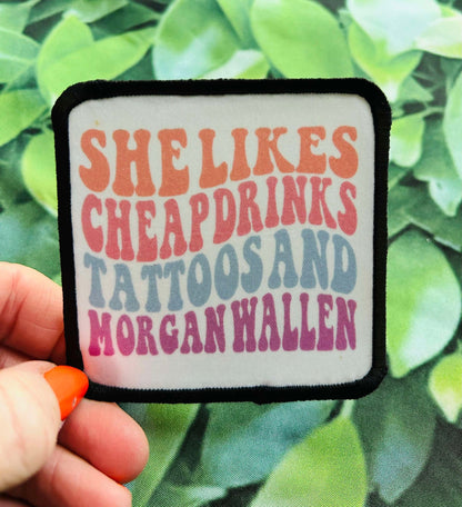 She Likes Cheap Drinks Tattoos and Morgan Wallen- Patch- Hat Patch- Trucker Hat- Morgan Wallen- Custom Patches- Iron On
