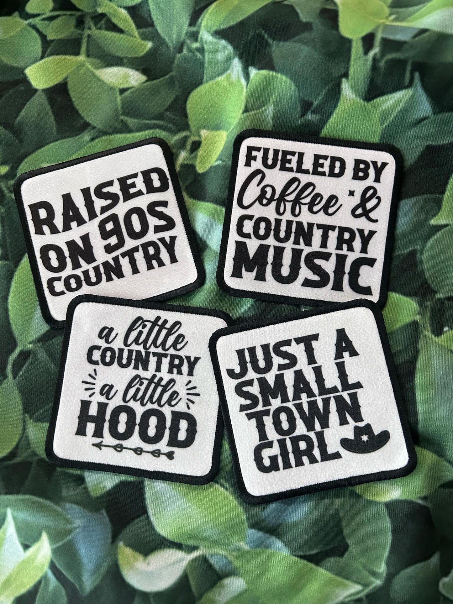 Country Patches- Raised on 90s Country- Fueled By Coffee & Country Music- A Little Country A Little Hood-Just A Small Town Girl- Iron On