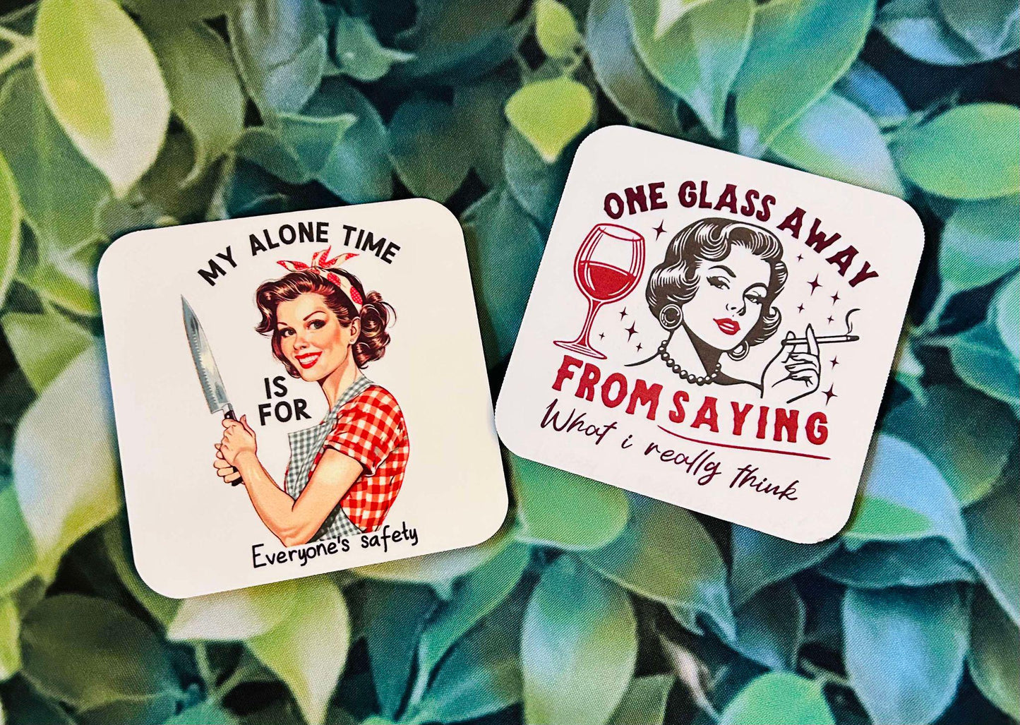 Sassy Magnets! One Glass Away From Saying What I Really Think- My Alone Time Is For Everyone's Safety- Fridge Magnets- Gifts