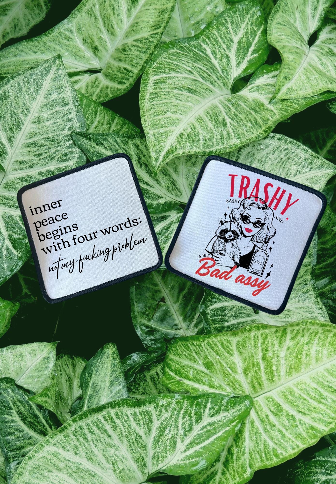 Trashy, Sassy and a Bit Bad Patch- Inner Peace Begins With- Sassy Patches- Funny Patches- Hat Patches- Trucker Hats- Custom Patches- Iron On