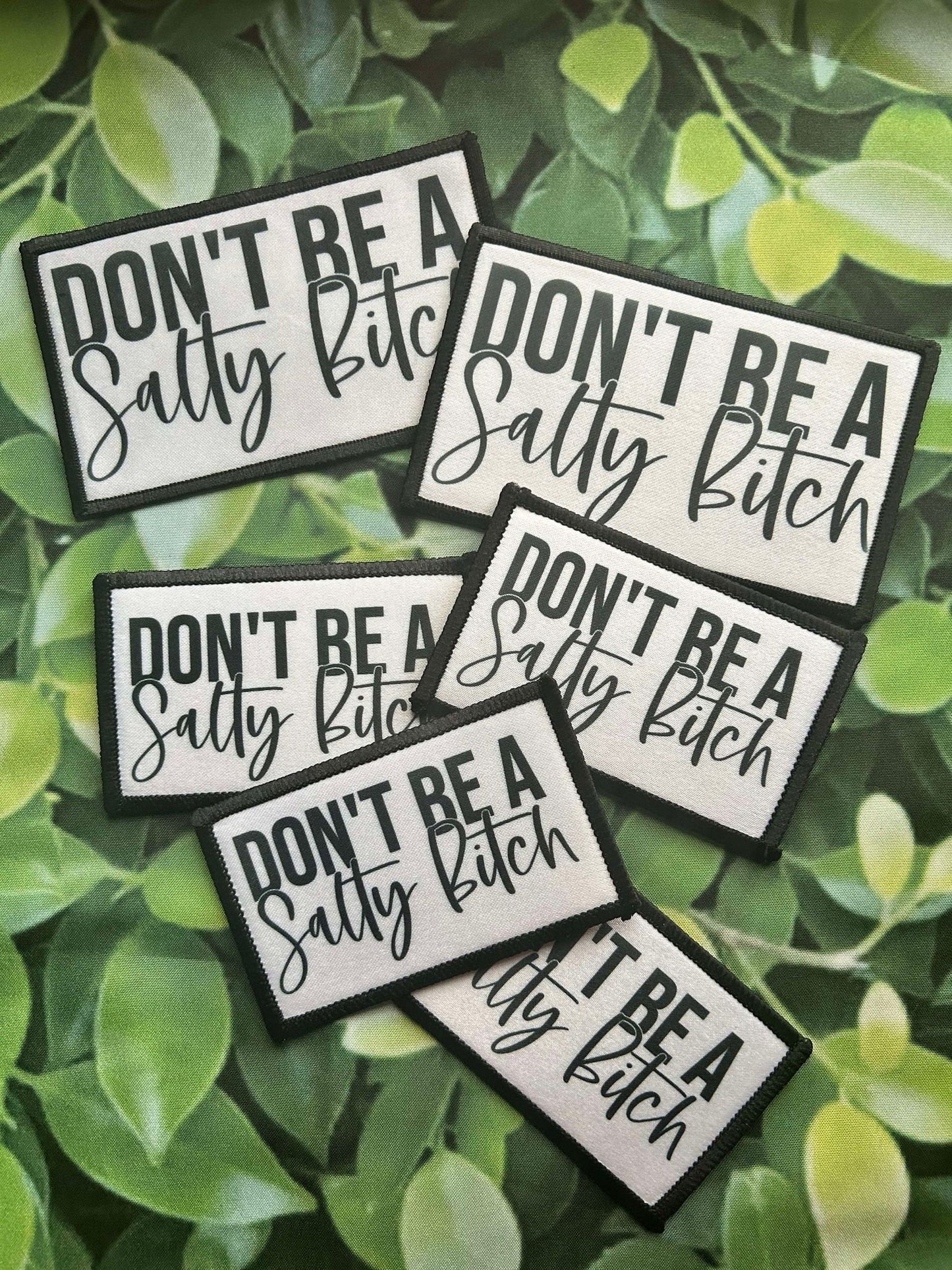 Don't Be A Salty Bitch - Sublimation Patch - Iron On- Hat Patches- Trucker Hat Patch