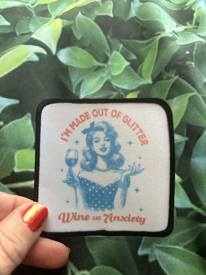 Im Made Out Of Glitter Wine And Anxiety- Sublimation Patches- Trucker Hat Patch- Custom Patches- Iron On
