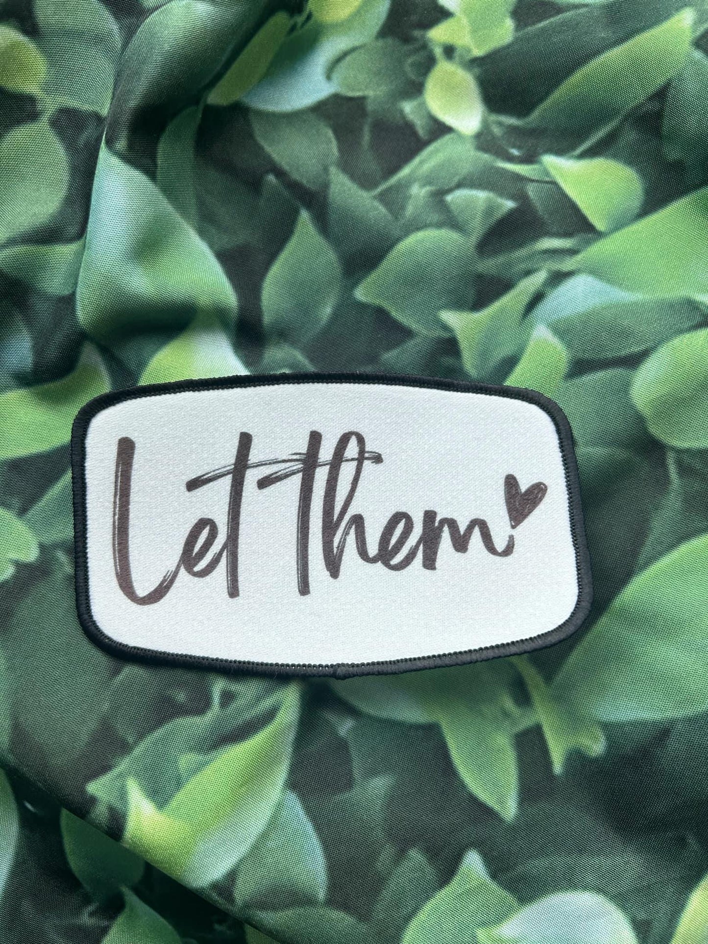 3 Options-Let Them Patch- Iron On- Sublimation- Trucker Hats- Hat Bar- Colorful Patches